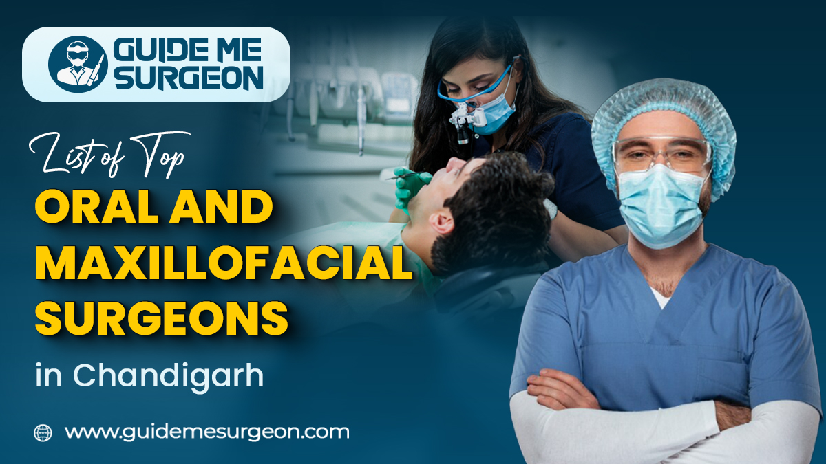 Transform Your Smile with Top Oral and Maxillofacial Surgeons in Chandigarh
